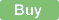 Buy